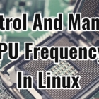 CPU 电源管理器：Linux 系统中 CPU 主频的控制和管理